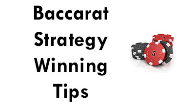 Baccarat Strategy Winning Tips